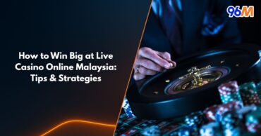 Live casino online Malaysia roulette wheel and poker chips with dealer spinning the ball at 96M platform, representing winning strategies and gameplay