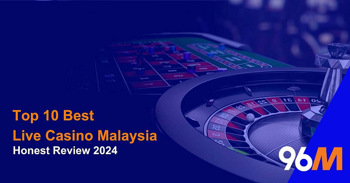 Top 10 Live Casino Malaysia 2024