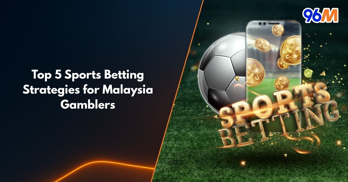 Sports betting strategies illustration with soccer ball and mobile phone symbolizing top 5 betting tips for Malaysia gamblers on 96M