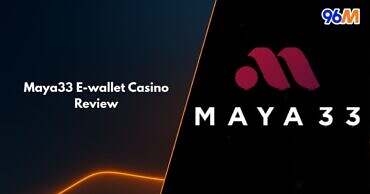 Maya33 Casino logo set against black gradient — highlighting e-wallet gaming review by 96M